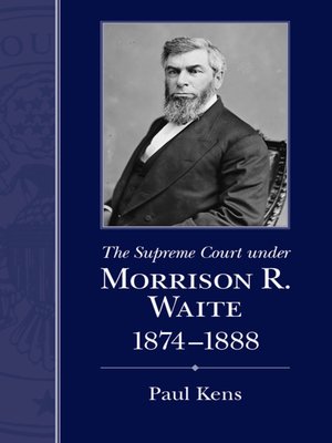 cover image of The Supreme Court under Morrison R. Waite, 1874-1888